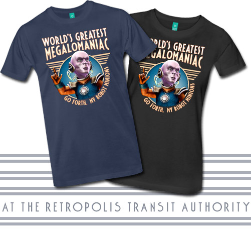 Worlds Greatest Megalomaniac T-shirts